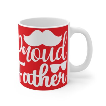 Proud Father Mug - 11oz Coffee Cup, Great Gift for Dads, Father's Day, Birthdays, Family Celebrations, Personalize for Him - Image 4