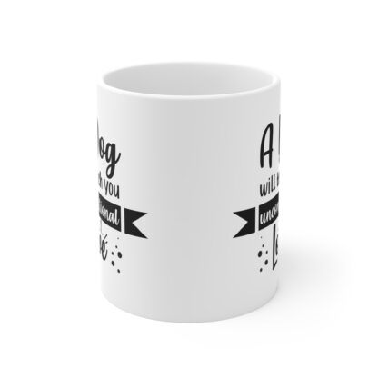 Dog Lover's Coffee Mug, Unconditional Love Gift, Pet Owner Souvenir, Animal Lover Humor Cups, Dog Mom Appreciation - Image 2