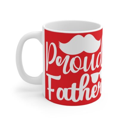 Proud Father Mug - 11oz Coffee Cup, Great Gift for Dads, Father's Day, Birthdays, Family Celebrations, Personalize for Him - Image 3