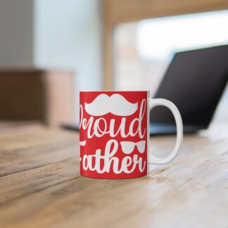 Proud Father Mug - 11oz Coffee Cup, Great Gift for Dads, Father's Day, Birthdays, Family Celebrations, Personalize for Him
