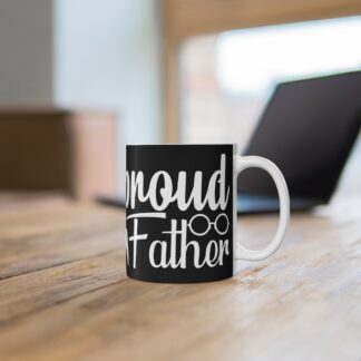 Proud Father Coffee Mug, Gift for Dad, Ceramic Cup for Father's Day, Unique Dad Gift, Father's Appreciation