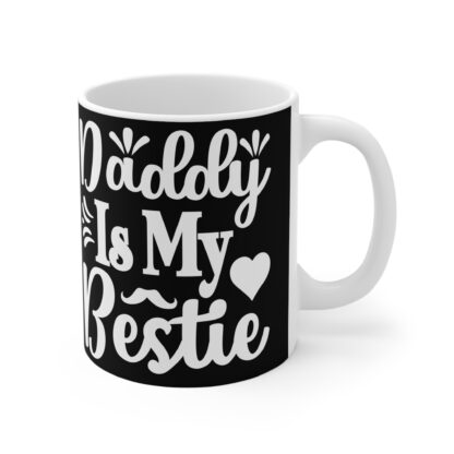 Daddy Is My Bestie Mug - Cute Coffee Cup for Dad, Father's Day Gift, Birthday Present, Family Celebration, Coffee Lovers - Image 4