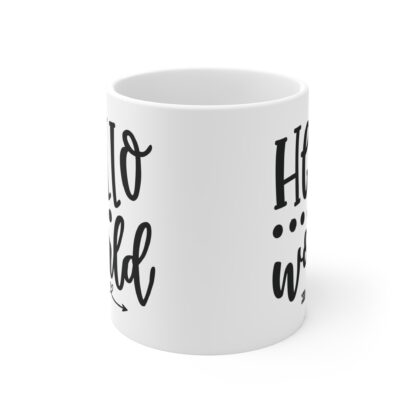 Hello World Inspirational Coffee Mug, 11oz Ceramic Cup, Perfect Gift for New Parents, Teachers, Motivational, Home Decor, Birthday Present - Image 2