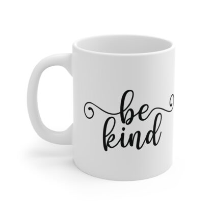 Inspirational Be Kind Mug - Coffee Cup, Gift for Friends, Motivational Drinkware, Home or Office Décor - Image 3