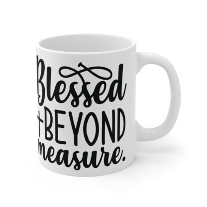 Blessed Beyond Measure Coffee Mug, Inspirational Gift, Christian Mug, Positive Vibes, Motivational Cup, Perfect for Every Occasion - Image 4