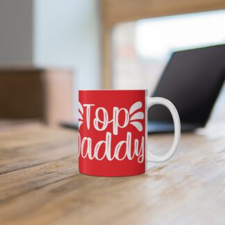 Funny Top Daddy Mug - Perfect Gift for Father’s Day, Birthday, New Dad, Coffee Lover, or Home Office Decor