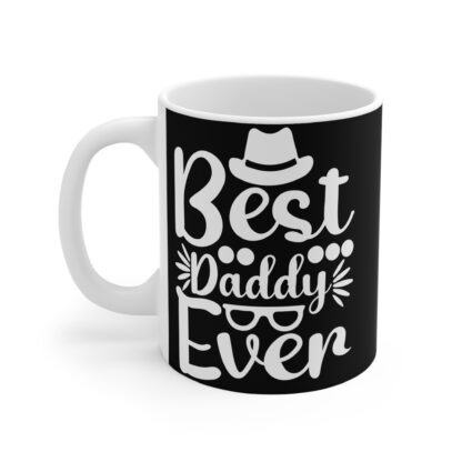 Best Daddy Ever Mug - Perfect Gift for Father's Day, Birthday, Coffee Lovers, Dad's Day, Gift for Him - Image 3