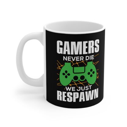 Gamer Mug - Gamers Never Die, We Just Respawn - Perfect Gift for Gaming Lovers, Birthday Gift, Coffee Mug, Gamer Accessories, Fun Cup - Image 3