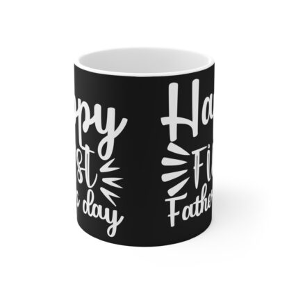 Happy First Father's Day Mug | 11oz Coffee Cup | Perfect New Dad Gift | Celebrate First Father's Day | Black Ceramic Mug - Image 2