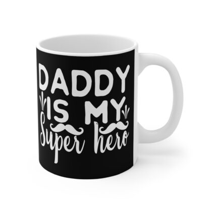 Daddy Is My Superhero Mug - Perfect Father's Day Gift, Coffee Cup for Dads, Fun Family Mug, Birthday Gift for Papa, Unique Home Decor - Image 4