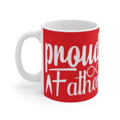 Proud Father Coffee Mug, Gift for Dad, Ceramic Cup for Father's Day, Unique Dad Gift, Father's Appreciation - Image 3