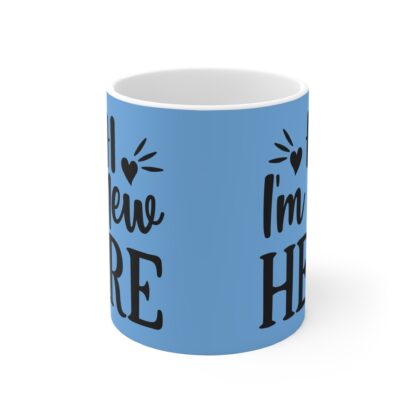 HI I'm New Here Mug - Perfect for New Beginnings, Welcome Gifts, Cute Coffee Cup, Fun Design for Home or Office, Ideal for Birthdays - Image 2
