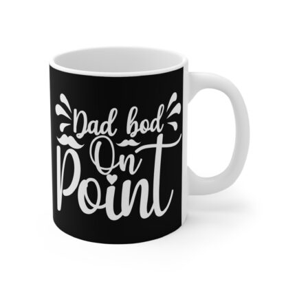 Dad Bod On Point Mug - Funny Coffee Cup for Dads, Gift for Father's Day, Birthday, Humor for Men, Tea Lovers, Unique Black Mug - Image 4