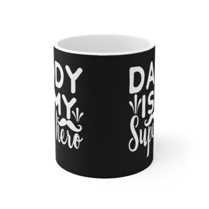 Daddy Is My Superhero Mug - Perfect Father's Day Gift, Coffee Cup for Dads, Fun Family Mug, Birthday Gift for Papa, Unique Home Decor - Image 2