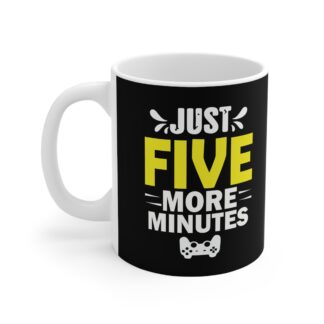 Funny Gamer Coffee Mug - Just Five More Minutes