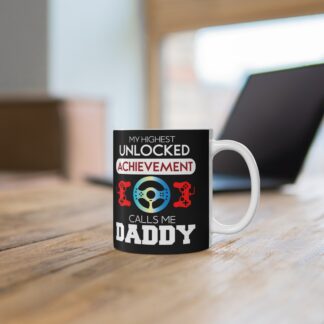 Gaming Dad Mug - My Highest Unlocked Achievement Calls Me Daddy