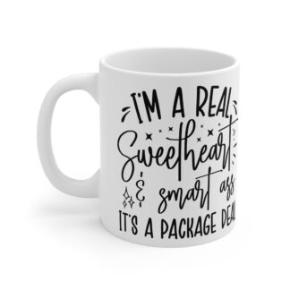 "I'm A Real Sweetheart & Smart Ass It's A Package Deal" |Sarcasm - Mug 11oz