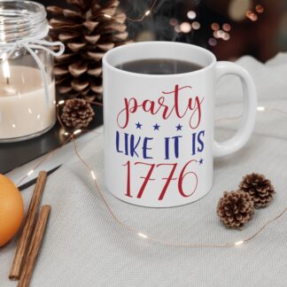Party Like It’s 1776 Mug — Patriotic 11oz Coffee Cup for 4th of July