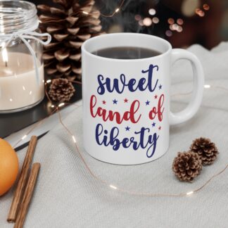 Mug — "Sweet Land of Liberty" Patriotic 11oz Coffee Mug