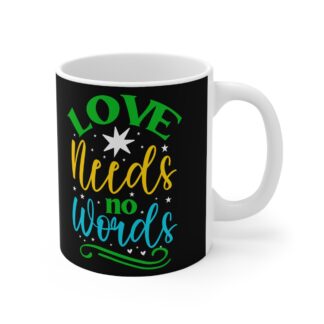 Love Needs No Words Mug