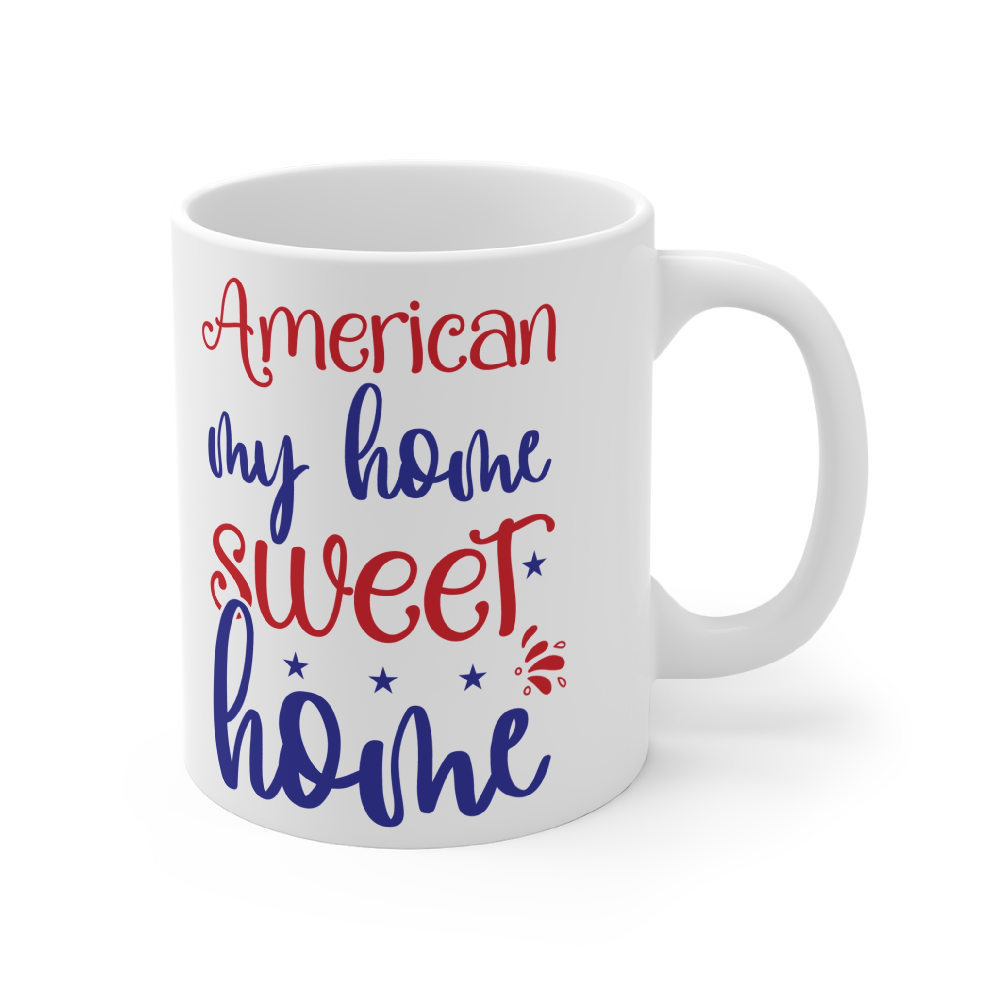 American My Home Sweet Home Mug — Patriotic 11oz Coffee Cup (4th of July, Housewarming) - Image 4