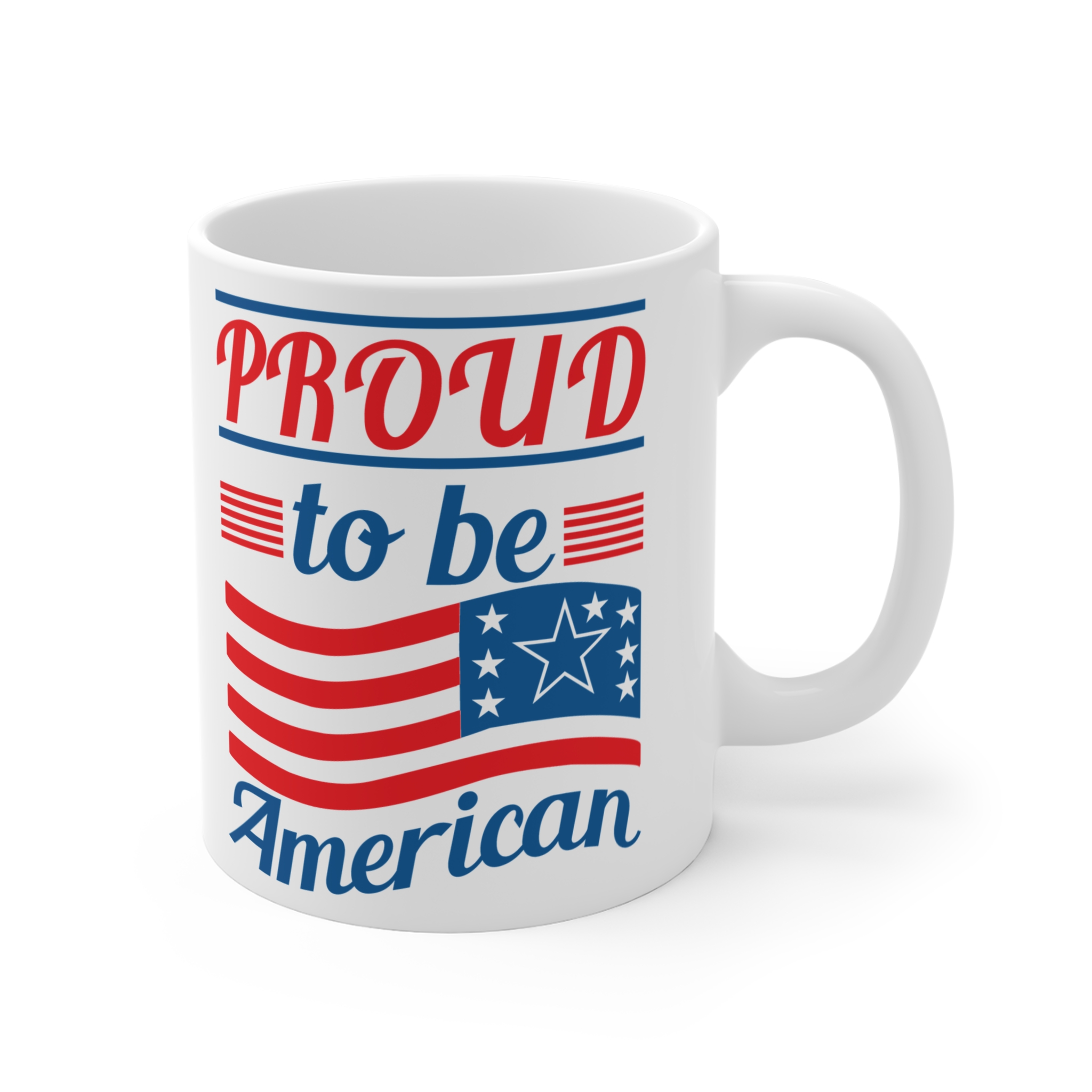 Proud to Be American Mug – Patriotic 11oz Coffee Cup (Fourth of July, Veterans Day) - Image 4